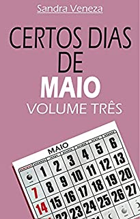 Livro CERTOS DIAS DE MAIO - VOLUME TRÊS