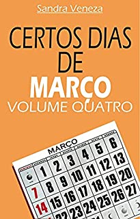 Livro CERTOS DIAS DE MARÇO - VOLUME QUATRO