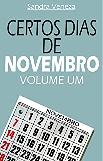 Livro CERTOS DIAS DE NOVEMBRO - VOLUME UM