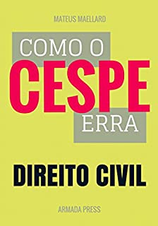 Livro Como o Cespe erra: Direito Civil (Teste-A-Prova Livro 12)