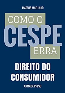 Como o Cespe erra: Direito do Consumidor (Teste-A-Prova Livro 34)