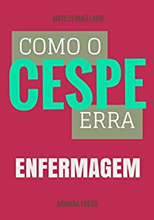 Como o Cespe erra: Enfermagem (Teste-A-Prova Livro 25)