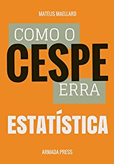 Como o Cespe erra: Estatística (Teste-A-Prova Livro 27)