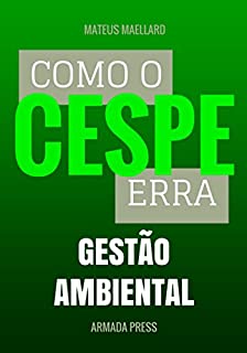 Como o Cespe erra: Gestão Ambiental (Teste-A-Prova Livro 9)