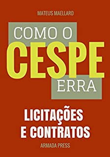 Como o Cespe erra: Licitações e Contratos (Teste-A-Prova Livro 13)