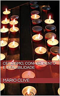 Livro Ceticismo, conhecimento e infalibilidade