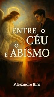 ENTRE O CÉU E O ABISMO