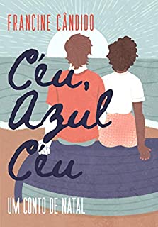 Céu, Azul Céu: Um Conto de Natal