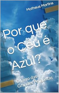Livro Por que o Céu é Azul?: O Livro das Grandes Perguntas