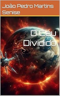 Livro O Céu Dividido (Crônicas do Horizonte Estelar Livro 1)
