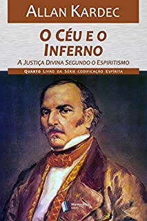 Livro O Céu e o Inferno (Codificação Espírita Livro 4)