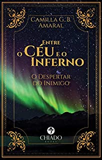 Entre o Céu e o Inferno - O Despertar do Inimigo