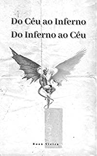 Livro Do Céu ao Inferno, Do Inferno ao Céu