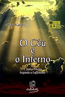 Livro O Céu e o Inferno: A Justiça divina segundo o Espiritismo