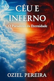 Livro Céu e Inferno : O Paradoxo da Eternidade