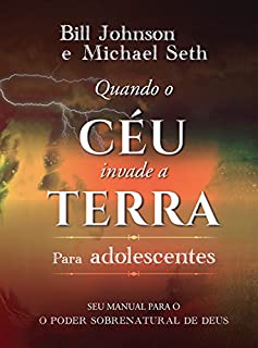 Quando o Céu Invade a Terra para Adolescentes