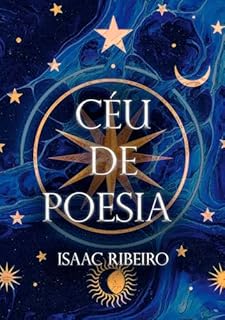 Céu de Poesia (Entre o Grito e o Silêncio Livro 1)