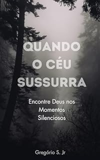 Livro Quando o Céu Sussurra: Encontre Deus nos Momentos Silenciosos