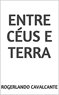 Livro ENTRE CÉUS E TERRA