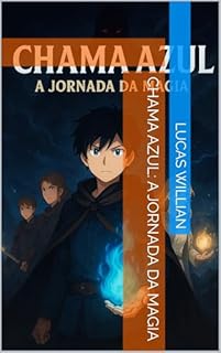 Livro Chama Azul: A Jornada da Magia