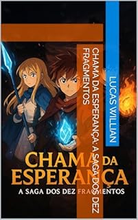 Livro Chama da Esperança: A Saga dos Dez Fragmentos