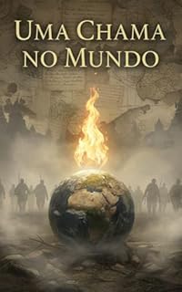 Uma Chama no Mundo