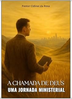 Livro A Chamada de Deus - Uma Jornada Ministerial