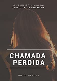 Livro Chamada Perdida (Trilogia da Chamada Livro 1)