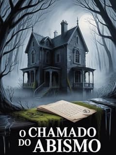 Livro O Chamado do Abismo - Um Thriller Sobrenatural de Segredos, Herança e Forças Esquecidas