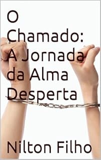 Livro O Chamado: A Jornada da Alma Desperta