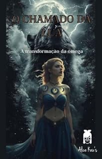 Livro O Chamado da Lua 3: A Transformação da Ômega