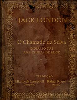 Livro O Chamado da Selva - O Diário das Aventuras de Buck