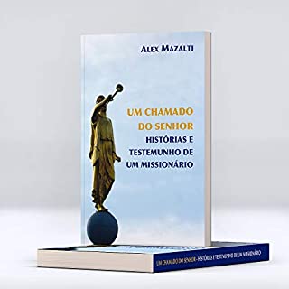 Livro UM CHAMADO DO SENHOR: Histórias e testemunho de um missionário (Religião Livro 2)
