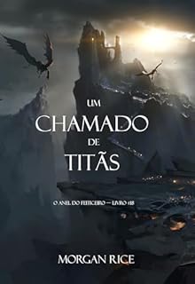 Livro Um Chamado de Titãs (O Anel do Feiticeiro — Livro #18)