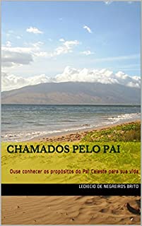 Livro Chamados pelo Pai: Ouse conhecer os propósitos do Pai Celeste para sua vida (Reflexions)