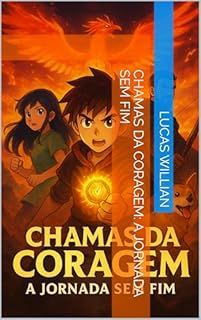 Livro Chamas da Coragem: A Jornada Sem Fim