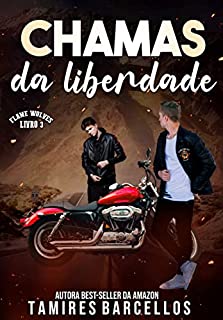 Livro Chamas da Liberdade - Flame Wolves MC - 3