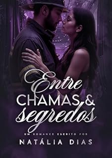 Livro Entre Chamas e Segredos