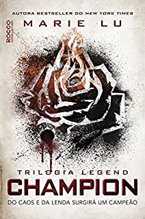 Livro Champion: Do caos e da lenda surgirá um campeão (Legend Livro 3)
