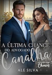 Livro A última chance do advogado canalha: Uma novela da Duologia Chances