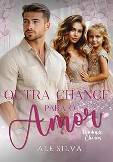 Livro Outra chance para o amor (Duologia Chances)