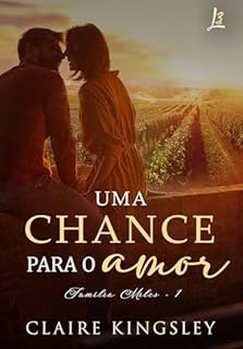 Livro Uma chance para o amor (Família Miles Livro 1)