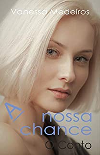 Livro A Nossa Chance - O Conto