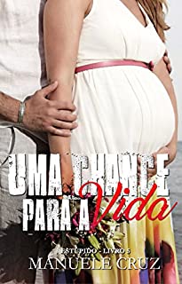Livro Uma chance para a vida -  Estúpido (Livro 5)
