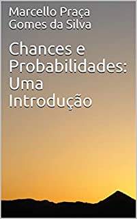 Chances e Probabilidades: Uma Introdução