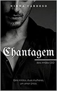 Livro Chantagem: Dois irmãos CEO
