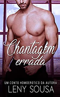 Livro Chantagem Errada #ContoHomoerótico
