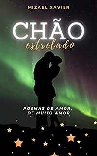 Livro CHÃO ESTRELADO: Poemas de amor, de muito amor