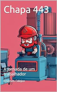 Livro Chapa 443: A jornada de um trabalhador
