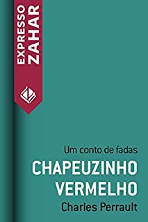 Chapeuzinho vermelho: Um conto de fadas
